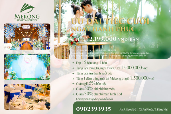 Mekong Long Thành ưu đãi tiệc cưới 2024 "Ngày hạnh phúc”